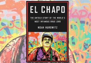 El Chapo: Debunking Myths to Interrogate the Drug War