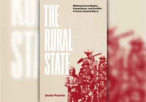 Rural Communities and the Making of Modern Peru (Review)