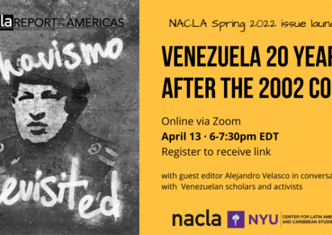 Chavismo Revisited: Venezuela 20 Years After the 2002 Coup [Spring Issue Launch]